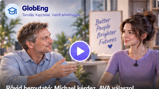 Michael és AVA a GlobEng tanulási élményéről beszélgetnek.